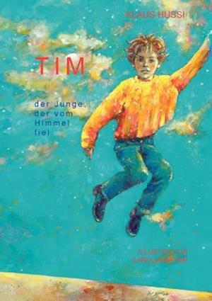 Tim, der Junge, der vom Himmel fiel