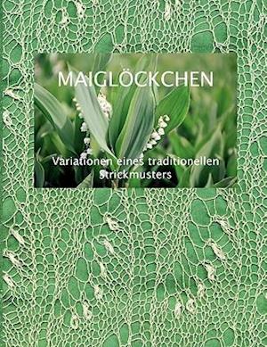 Maigl Ckchen - Variationen Eines Traditionellen Strickmusters