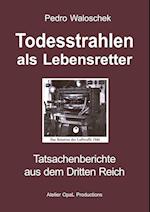 Todesstrahlen ALS Lebensretter