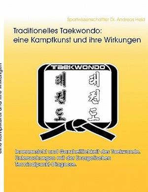 Traditionelles Taekwondo: eine Kampfkunst und ihre Wirkungen