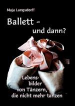 Ballett - und dann?