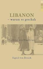 Libanon - Warum Es Geschah