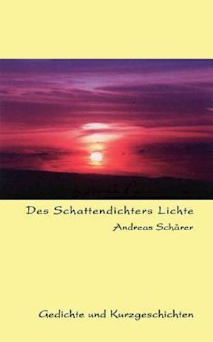 Des Schattendichters Lichte