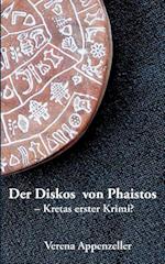 Der Diskos Von Phaistos - Kretas Erster Krimi?