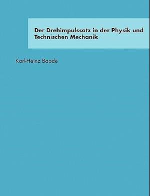 Der Drehimpulssatz in Der Physik Und Technischen Mechanik