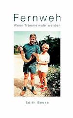 Fernweh - Wenn Träume wahr werden