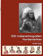 500 Indianerbiografien Nordamerikas