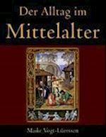 Der Alltag im Mittelalter