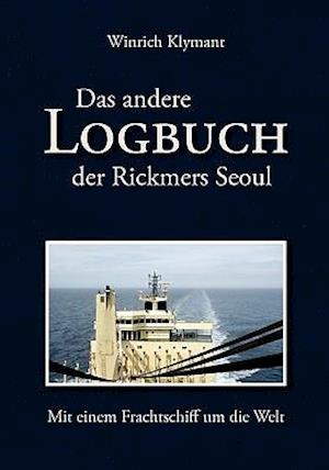 Das Andere Logbuch Der Rickmers Seoul