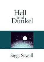 Hell Und Dunkel