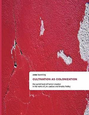 Cultivation as Colonization