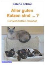 Aller guten Katzen sind ...?