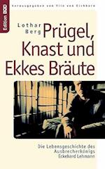 Prügel, Knast und Ekkes Bräute