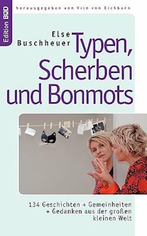 Typen, Scherben und Bonmots