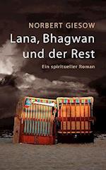 Lana, Bhagwan und der Rest