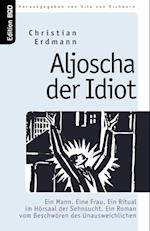 Aljoscha Der Idiot