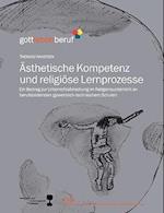 Asthetische Kompetenz Und Religiose Lernprozesse