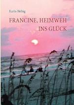 Francine, Heimweh Ins Glck