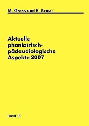 Aktuelle Phoniatrisch- Padaudiologische Aspekte 2007