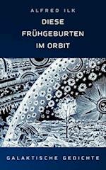 Diese Frühgeburten im Orbit