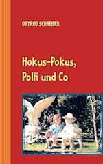 Hokus-Pokus, Polli Und Co.