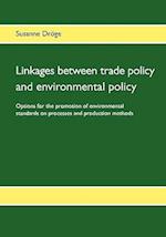 Linkages between trade policy and environmental policy