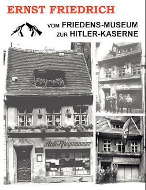 Vom Friedens-Museum Zur Hitler-Kaserne