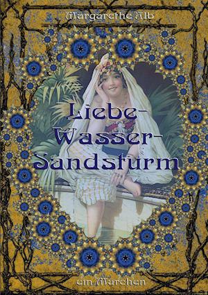 Liebe-Wasser-Sandsturm