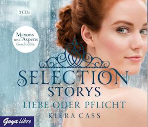 Selection Storys. Liebe oder Pflicht