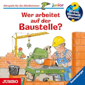 Wer arbeitet auf der Baustelle?