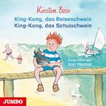 King-Kong, das Reiseschwein & King-Kong, das Schulschwein