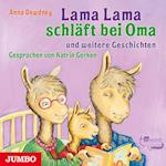 Lama Lama schläft bei Oma und weitere Geschichten