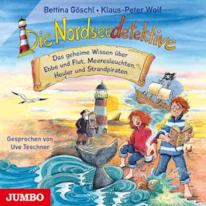 Die Nordseedetektive. Das geheime Wissen über Ebbe und Flut, Meeresleuchten, Heuler und Strandpiraten