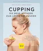 Cupping - Die neue Methode zum Lösen der Faszien
