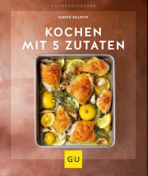 Kochen mit 5 Zutaten