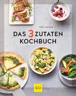 Das 3-Zutaten-Kochbuch