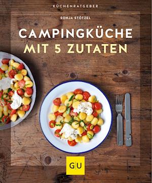 Campingküche mit 5 Zutaten