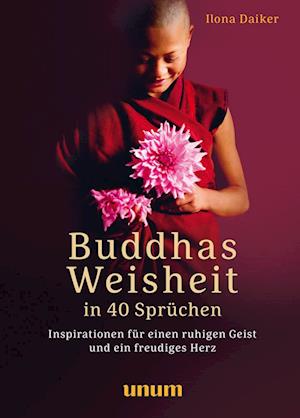 Buddhas Weisheit in 40 Sprüchen