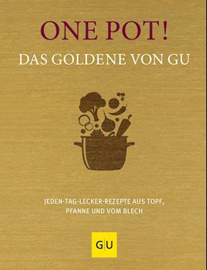 One Pot! Das Goldene von GU