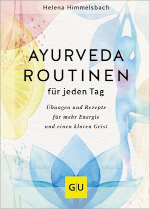 Ayurveda-Routinen für jeden Tag