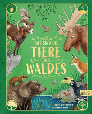 Wir sind die Tiere des Waldes