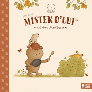 Mister O'Lui und das Mutigsein