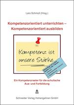 Kompetenzorientiert unterrichten - Kompetenzorientiert ausbilden