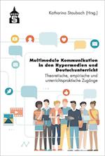 Multimediale Kommunikation in den Hypermedien und Deutschunterricht