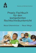 Praxis-Fachbuch für den kompetenten Rechtschreibunterricht