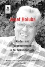 Josef Holubs Kinder- und Jugendromane in der Sekundarstufe I