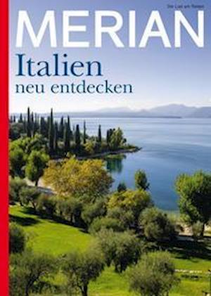 MERIAN Magazin Italien neu entdecken 6/22