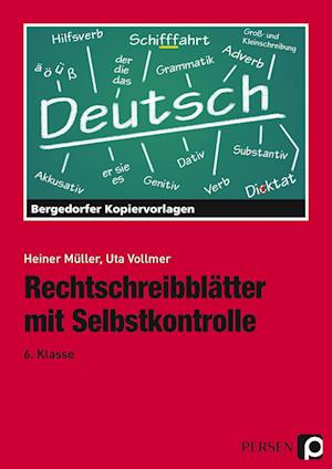 Rechtschreibblätter mit Selbstkontrolle. 6. Schuljahr