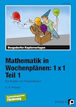 Mathematik in Wochenplänen: 1x1 - Teil 1