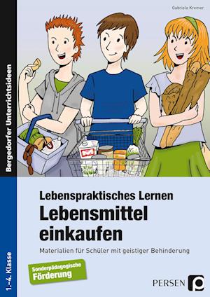 Lebenspraktisches Lernen: Lebensmittel einkaufen